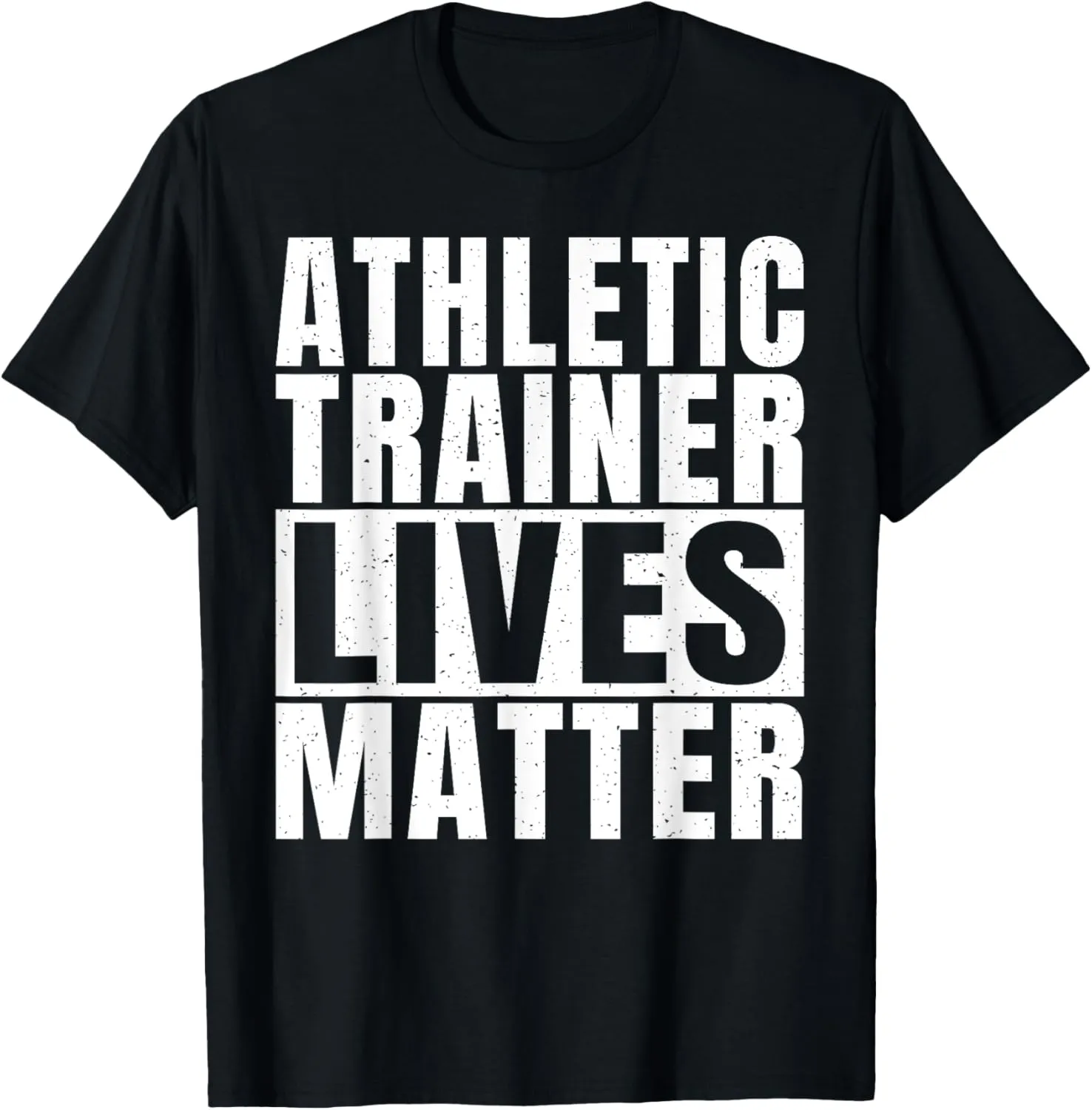 Athletic Trainer Lives Matter Athletic Trainer T-Shirt