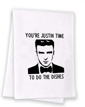 GJTIM Justin Inspired Dish Towel You’re Justin Time to Do The Dishes Flour Sack Kitchen Towel Farmhouse Kitchen Decor (Justin Time Kitchen)
