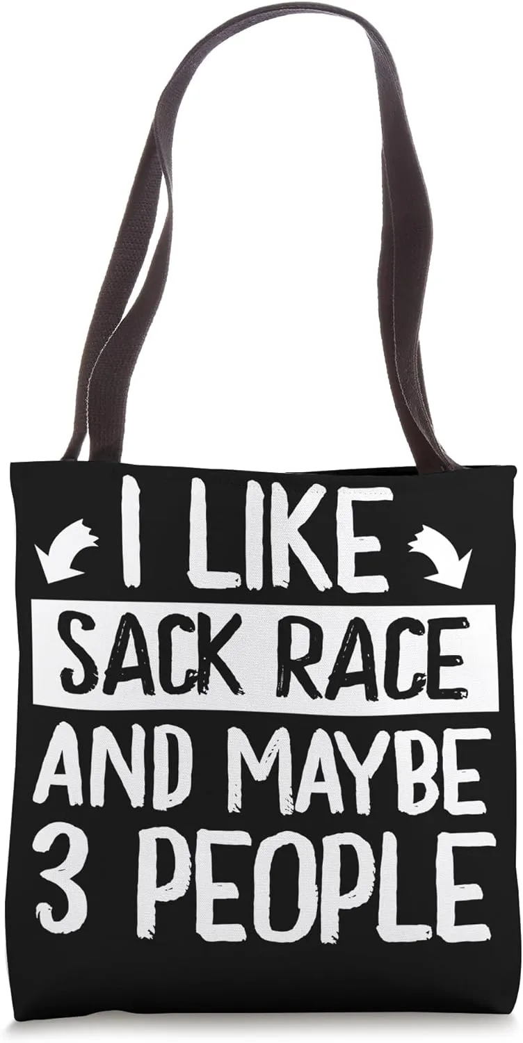 I Like Sack Race and Maybe 3 People Competitor Tote Bag