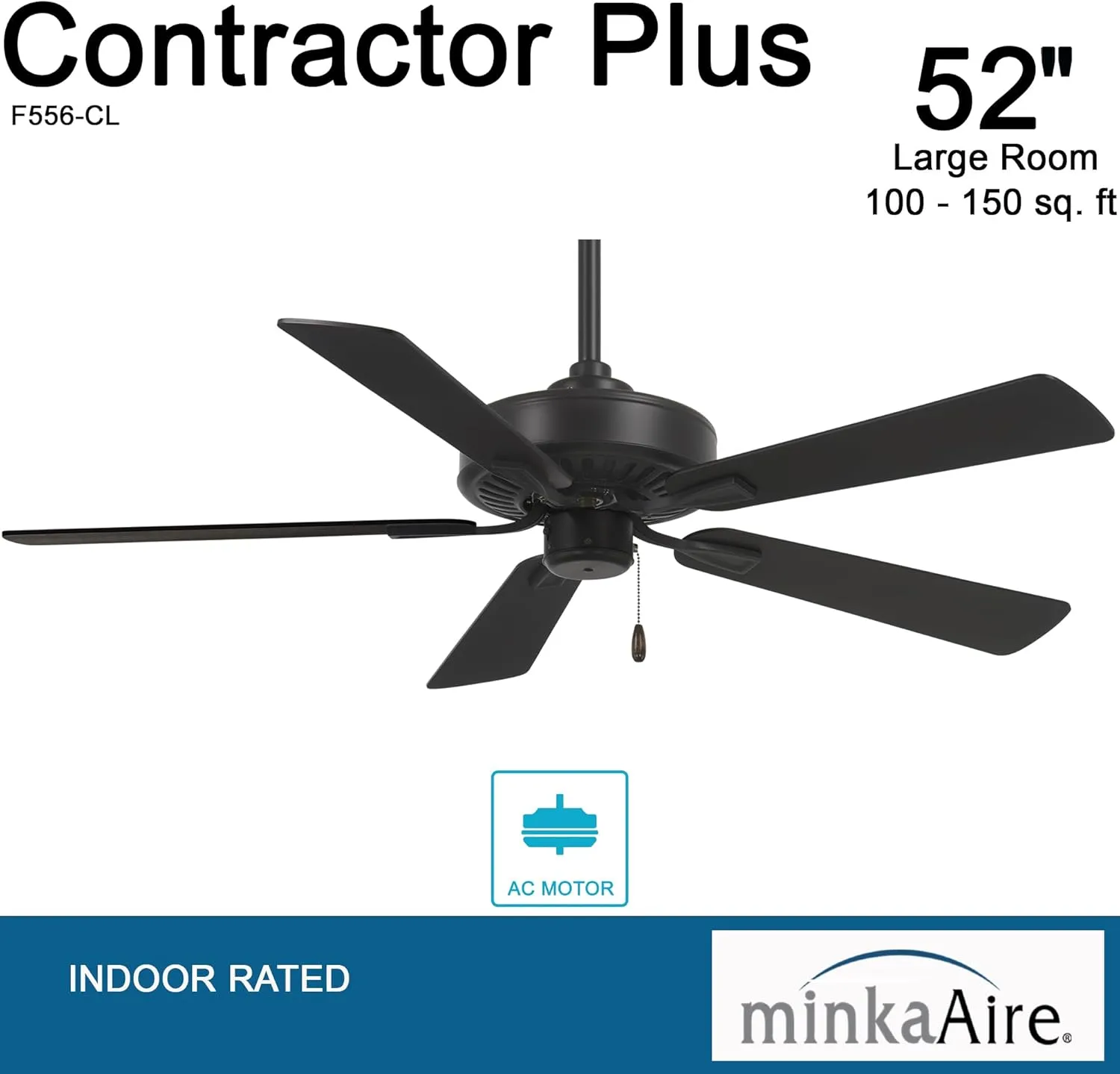 Minka-Aire F556-CL Contractor Plus 52 Inch Pull Chain Ceiling Fan in Coal Finish