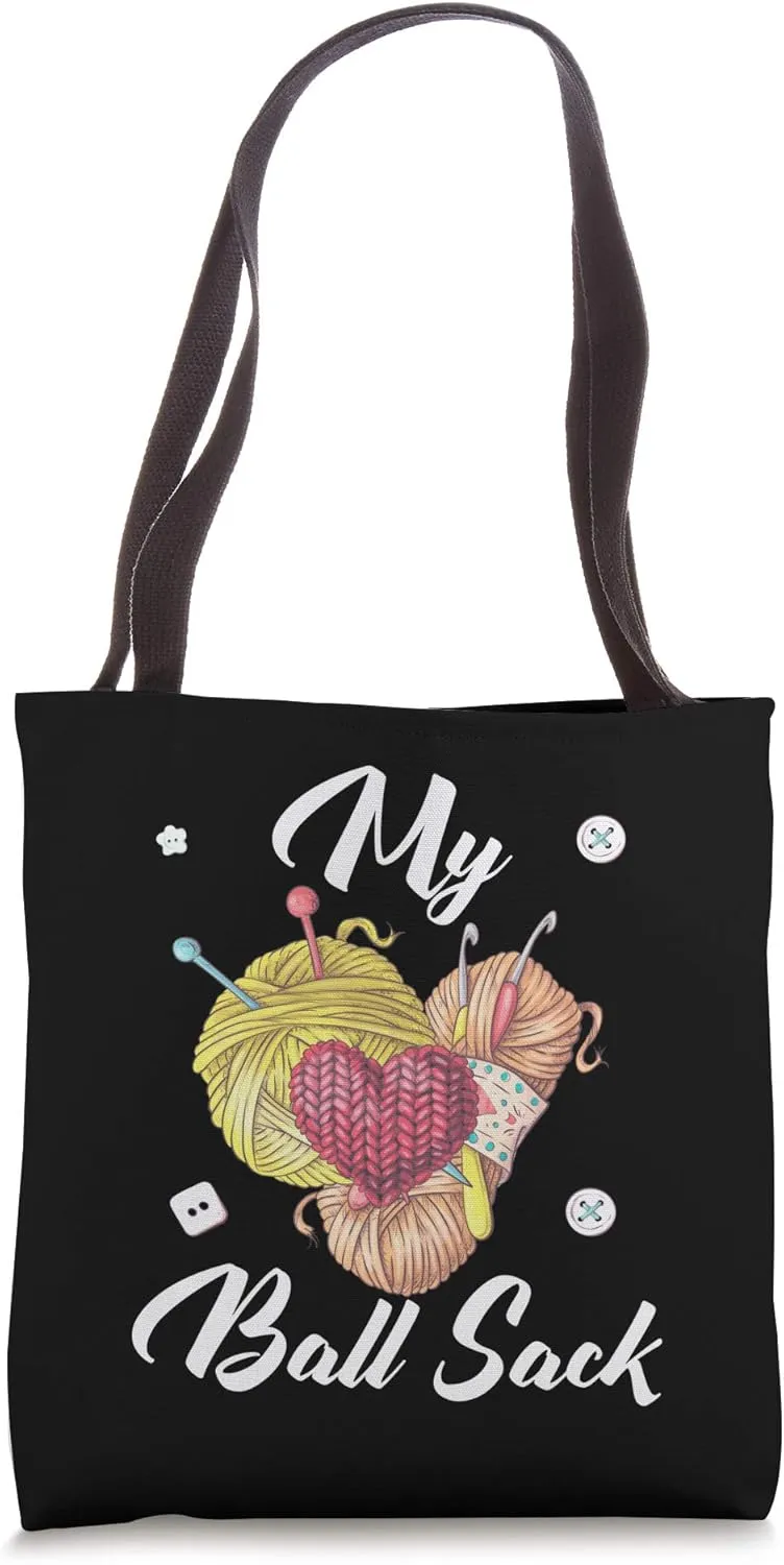 My Ball Sack | Funny Knitting Yarn Crochet Supplies Storage Tote Bag