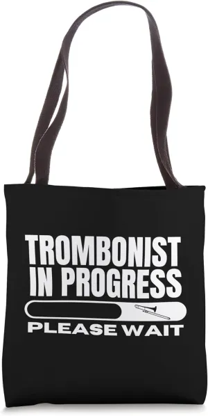 Trombonist In Progress Loading Funny Trombone Tote Bag